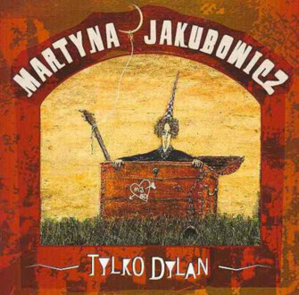 Zdjęcie do JAKUBOWICZ MARTYNA - Tylko Dylan