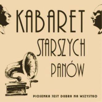 Zdjęcie do KABARET STARSZYCH PAN&Oacute;W - Piosenka jest dobra na wszystko