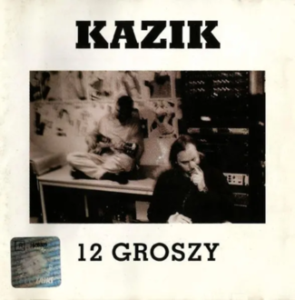 KAZIK - 12 groszy. Okładka płyty