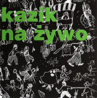 KAZIK NA ŻYWO - Porozumienie ponad podziałami. Okładka płyty