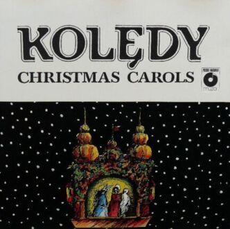 MAZOWSZE, ŚLĄSK, ZESPOŁY PIEŚNI I TAŃCA - Kolędy. Christmas Carols. Okładka płyty
