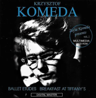 KOMEDA KRZYSZTOF - Ballet Etudes ; Breakfast At Tiffany's (Zofia Komeda presents vol.1). Okładka płyty