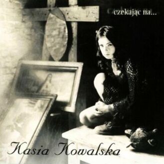 KOWALSKA KASIA - Czekając na... Okładka płyty