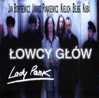 Zdjęcie do LADY PANK - Łowcy gł&oacute;w