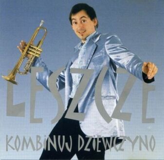Zdjęcie do LESZCZE - Kombinuj dziewczyno