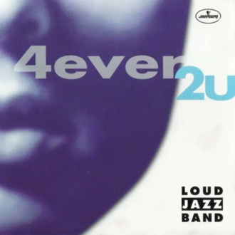LOUD JAZZ BAND - 4 ever 2U. Okładka płyty