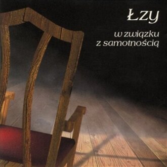 Zdjęcie do ŁZY - W związku z samotnością