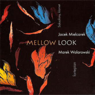 Zdjęcie do MIELCAREK JACEK &amp; WALAROWSKI MAREK - Mellow Look