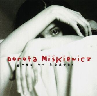 Zdjęcie do MIŚKIEWICZ DOROTA - Goes To Heaven. Zatrzymaj się