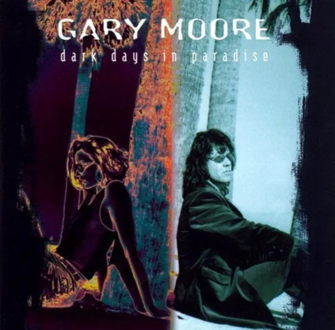 MOORE GARY - Dark Days In Paradise. Okładka płyty