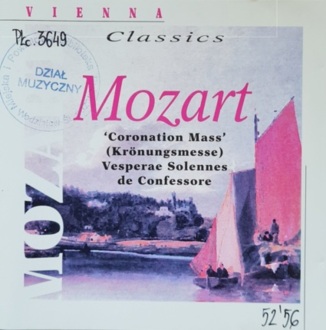 Zdjęcie do MOZART WOLFGANG AMADEUSZ - Coronation Mass (Kronungsmesse) Vesperae Solennes de Confessore