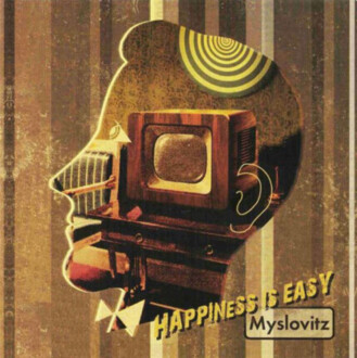 Zdjęcie do MYSLOVITZ - Happiness Is Easy