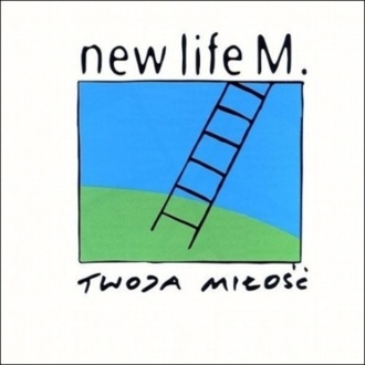 Zdjęcie do NEW LIFE M. - Twoja miłość