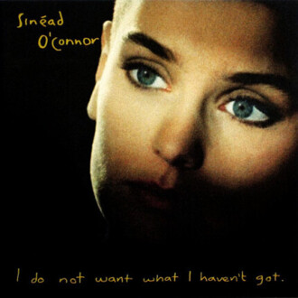 O'CONNOR SINEAD - I Do Not Want What I Haven't Got. Okładka płyty