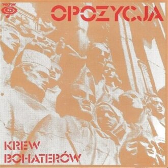 OPOZYCJA - Krew bohaterów. Okładka płyty