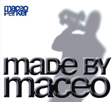Zdjęcie do PARKER MACEO - Made By Maceo
