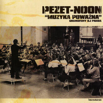 Zdjęcie do PEZET-NOON - Muzyka poważna