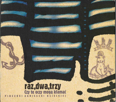 Zdjęcie do RAZ DWA TRZY - Czy te oczy mogą kłamać - Piosenki Agnieszki Osieckiej (Agnieszka Osiecka)