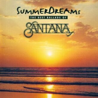 SANTANA - Summer Dreams. The Best Ballads Of Santana. Okładka płyty