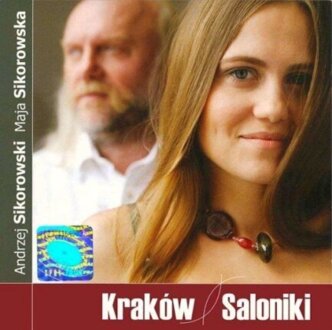 Zdjęcie do SIKOROWSKI ANDRZEJ, SIKOROWSKA MAJA (POD BUDĄ) - Krak&oacute;w - Saloniki