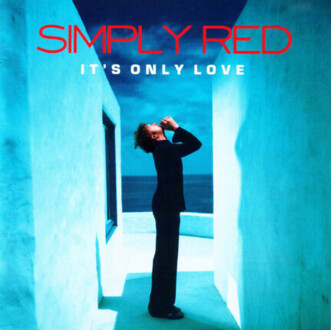 Zdjęcie do SIMPLY RED - It's Only Love