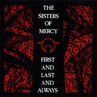 SISTERS OF MERCY - First And Last And Always. Okładka płyty