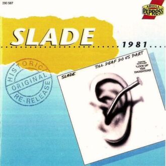 SLADE - Till Deaf Do Us Part - 1981. Okładka płyty