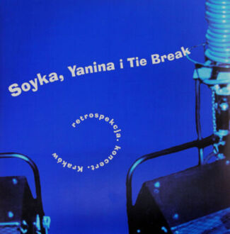 SOJKA STANISŁAW, IWAŃSKI JANUSZ 'YANINA' I TIE BREAK - Retrospekcja. Koncert. Kraków. Okładka płyty