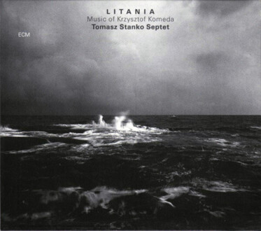 STAŃKO TOMASZ SEPTET - Litania. Music Of Krzysztof Komeda. Okładka płyty