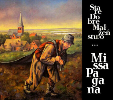 Zdjęcie do STARE DOBRE MAŁŻEŃSTWO - Missa Pagana