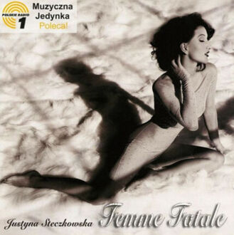Zdjęcie do STECZKOWSKA JUSTYNA - Femme Fatale
