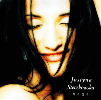 STECZKOWSKA JUSTYNA - Naga. Okładka płyty