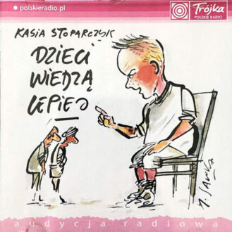 Zdjęcie do STOPARCZYK KASIA - Dzieci wiedzą lepiej