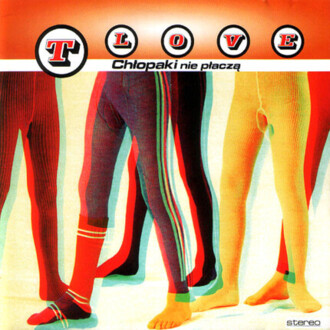 T.LOVE - Chłopaki nie płaczą. Okładka płyty