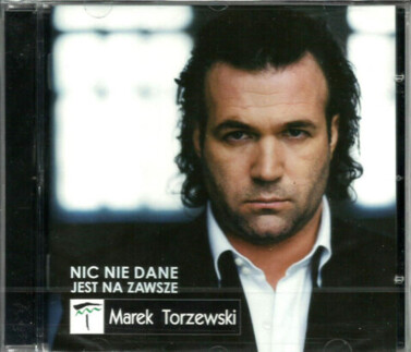 Zdjęcie do TORZEWSKI MAREK - Nic nie dane jest na zawsze