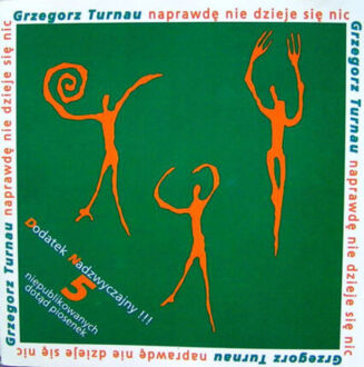 Zdjęcie do TURNAU GRZEGORZ  - Naprawdę nie dzieje się nic