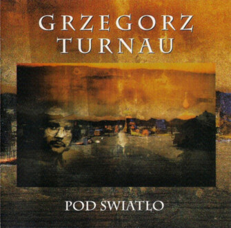 Zdjęcie do TURNAU GRZEGORZ - Pod światło