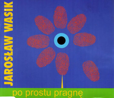 WASIK JAROSŁAW - Po prostu pragnę. Okładka płyty
