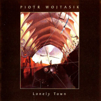 WOJTASIK PIOTR - Lonely Town. Okładka płyty