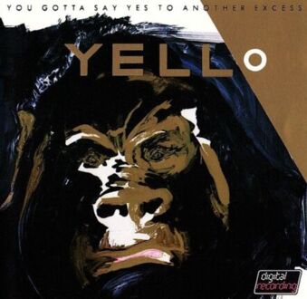 YELLO - You Gotta Say Yes To Another Excess. Okładka płyty