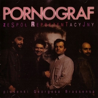 ZESPÓŁ REPREZENTACYJNY - Pornograf (Piosenki Georgesa Brassensa). Okładka płyty
