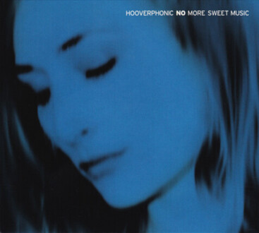 Zdjęcie do HOOVERPHONIC - No More Sweet Music
