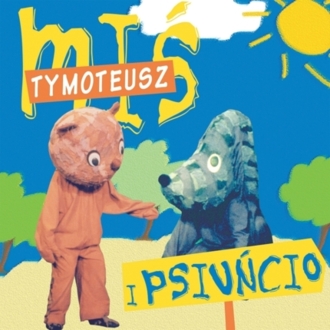 Zdjęcie do BAJKI - Miś Tymoteusz i Psiuńcio