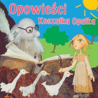 Zdjęcie do BAJKI - Opowieści Koszałka Opałka