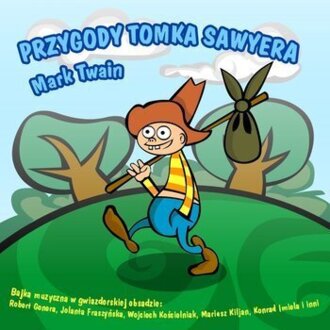 Zdjęcie do BAJKI - Przygody Tomka Sawyera