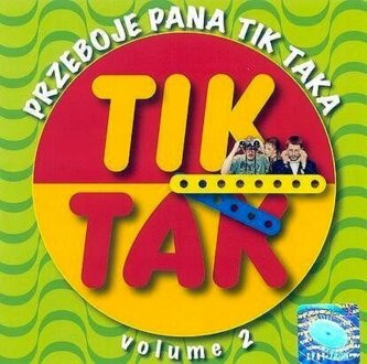 Zdjęcie do Przeboje Pana Tik-Taka 2