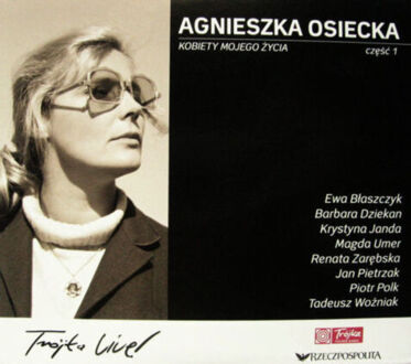 Zdjęcie do OSIECKA AGNIESZKA  - Kobiety mojego życia 1 (Tr&oacute;jka Live!)