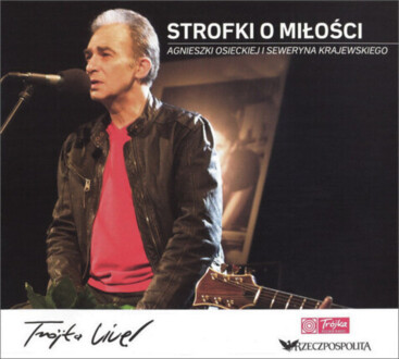Zdjęcie do OSIECKA AGNIESZKA, KRAJEWSKI SEWERYN - Strofki o miłości (Tr&oacute;jka Live!)