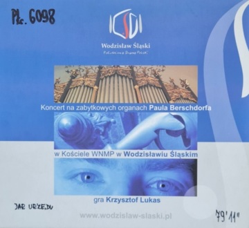 Zdjęcie do LUKAS KRZYSZTOF - Koncert na zabytkowych organach Paula Berschdorfa w Kościele WNMP w Wodzisławiu Śl.