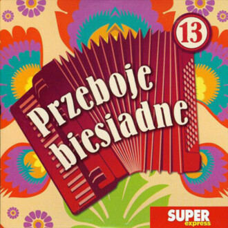 Zdjęcie do KAPELA BIESIADNA - Przeboje biesiadne 13